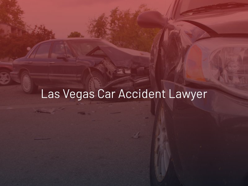 Las Vegas Car Accident Lawyer